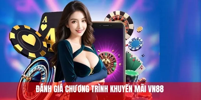 Đánh giá chương trình khuyến mãi VN88