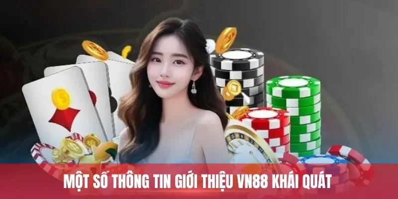 Một số thông tin giới thiệu VN88 khái quát
