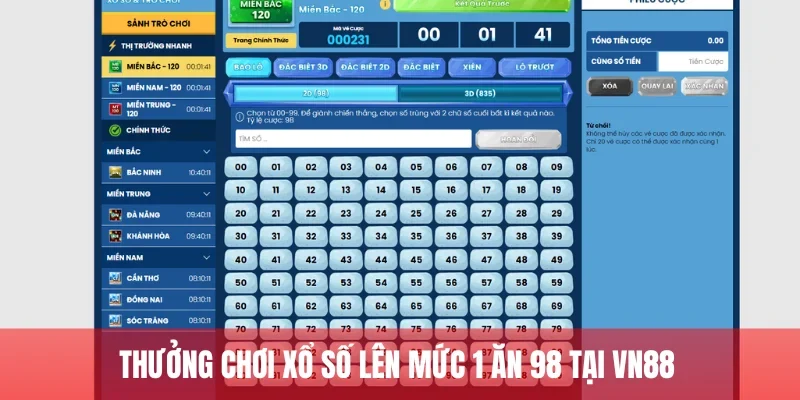 Thưởng chơi xổ số lên mức 1 ăn 98